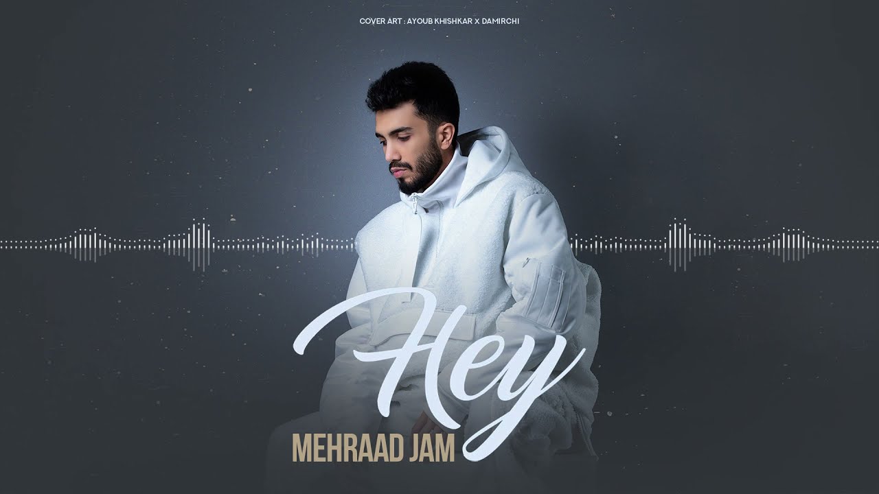 hey mehraad jam hey mehraad jam