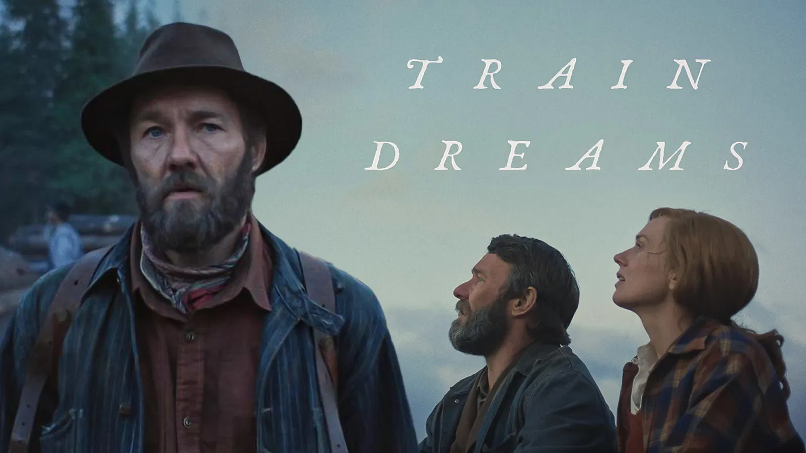 Train Dreams شاهکار احساسی 2025 Train Dreams شاهکار احساسی 2025